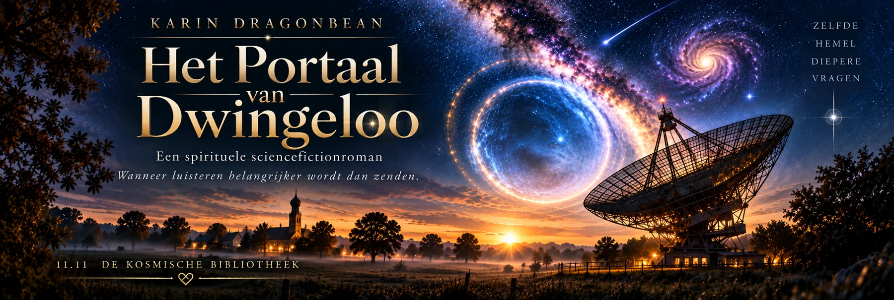 Het Portaal van Dwingeloo: de kerk, radiotelescoop en een lichtend portaal onder de sterren